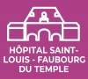 Hôpital Saint-Louis - Faubourg du Temple